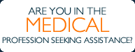 Are you in the medical profession seeking assistance?